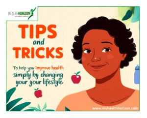 Tips and Tricks to Help You Improve Health simply by Changing Your Lifestyle